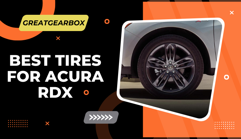 Best Tires For Acura RDX 